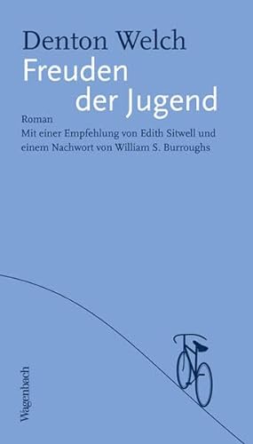 Freuden der Jugend: Mit einer Empfehlung von Edith Sitwell und einem Nachwort von William S. Burroughs (Quartbuch) von Wagenbach